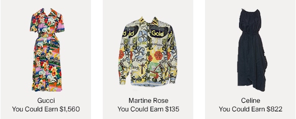 A Gucci Dress, Martine Rose Shirt & Celine Dress & How Much You Could Earn For Them